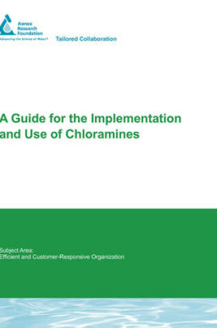 Cover of A Guide for the Implementation and Use of Chloramines