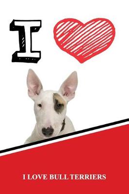 Book cover for I Love Bull Terriers