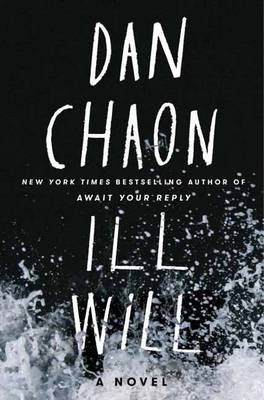 Ill Will by Dan Chaon