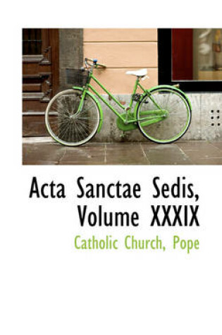 Cover of ACTA Sanctae Sedis, Volume XXXIX