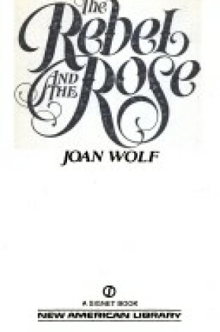 Cover of Wolf Joan : Rebel and the Rose