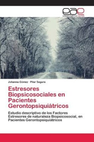 Cover of Estresores Biopsicosociales en Pacientes Gerontopsiquiátricos