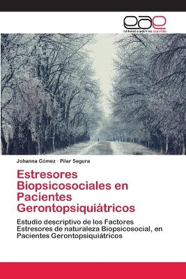 Book cover for Estresores Biopsicosociales en Pacientes Gerontopsiquiátricos