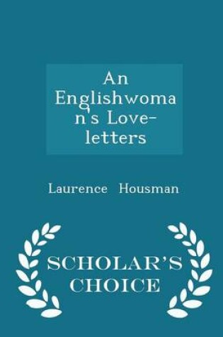 Cover of An Englishwoman's Love-Letters - Scholar's Choice Edition