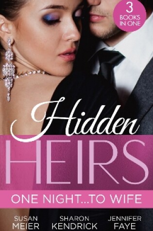 Cover of Hidden Heirs: One Night…To Wife