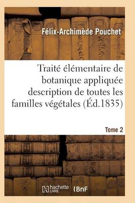 Cover of Traité Élémentaire de Botanique Appliquée Les Familles Végétales T02