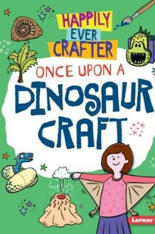 Cover of Once Upon a Dinosaur Craft