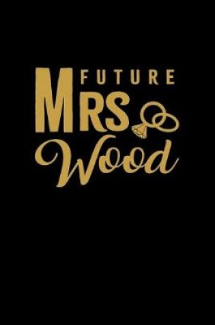 Cover of Future Mrs. Wood