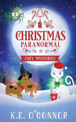 Book cover for Christmas Paranormal Cozy Mysteries (volume 1)