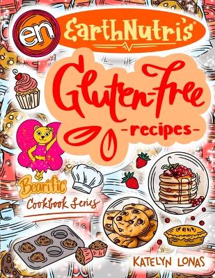 Cover of Earthnutri's Gluten-free Recipes with Bearific