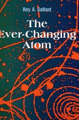 Cover of The Ever-Changing Atom