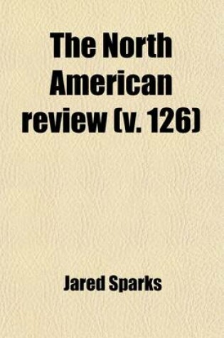 Cover of The North American Review (Volume 126)