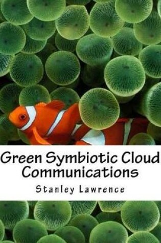 Cover of Green Symbiotic Cloud Communications