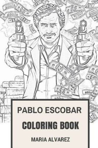 Cover of Pablo Escobar Coloring Book