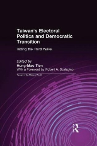 Cover of Taiwan's Electoral Politics and Democratic Transition: Riding the Third Wave