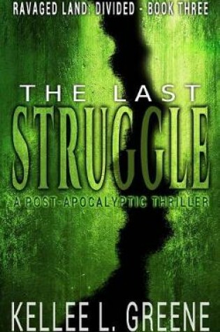 Cover of The Last Struggle - A Post-Apocalyptic Thriller