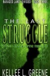 Book cover for The Last Struggle - A Post-Apocalyptic Thriller