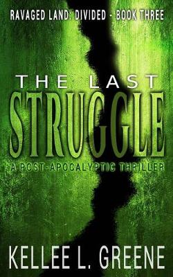 Book cover for The Last Struggle - A Post-Apocalyptic Thriller