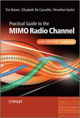 Book cover for Practical Guide to the MIMO Radio Channel with MATLAB Examples