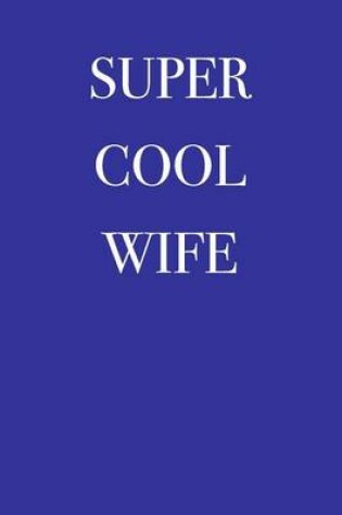 Cover of Super Cool Wife