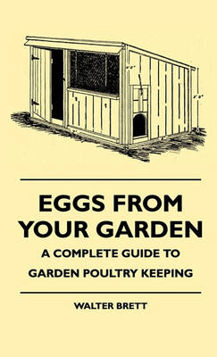 Book cover for Eggs From Your Garden - A Complete Guide To Garden Poultry Keeping