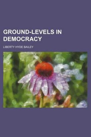 Cover of Ground-Levels in Democracy