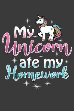 Cover of My Unicorn Ate My Homework