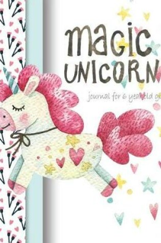 Cover of Magic Unicorn journal for 6 year old girl