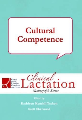 Book cover for Clinical Lactation Monograph: Cultural Competence