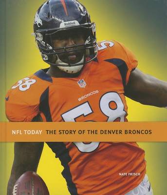 Cover of The Story of the Denver Broncos