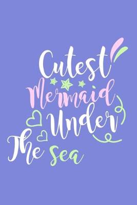 Book cover for Cutest Mermaid Under The Sea