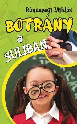 Book cover for Botrány a suliban