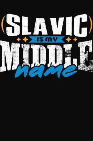 Cover of Slavic Is My Middle Name