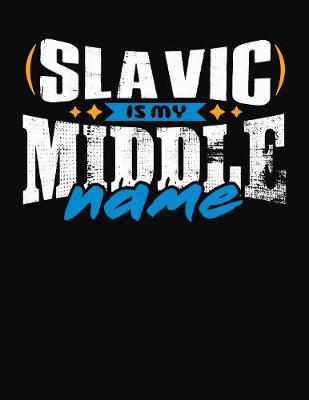 Book cover for Slavic Is My Middle Name