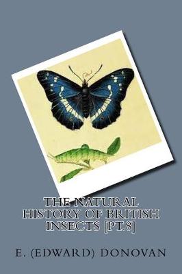 Book cover for The natural history of British insects [pt.8]