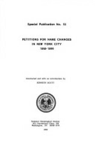 Cover of Petitions for Name Changes in New York City, 1848-1899