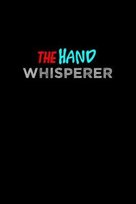 Book cover for The hand whisperer