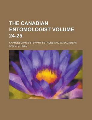 Book cover for The Canadian Entomologist Volume 24-25