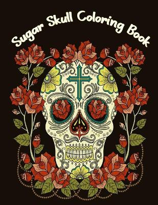 Book cover for Sugar Skulls Coloring Book