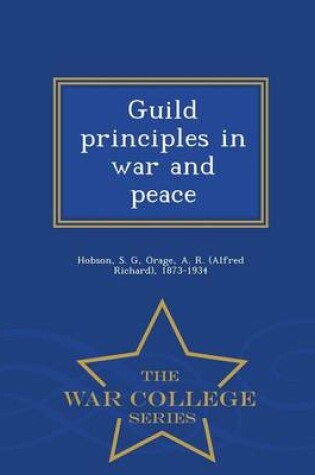 Cover of Guild Principles in War and Peace - War College Series