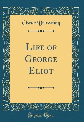 Book cover for Life of George Eliot (Classic Reprint)