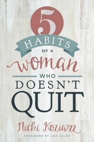 Cover of 5 Habits of a Woman Who Doesn't Quit