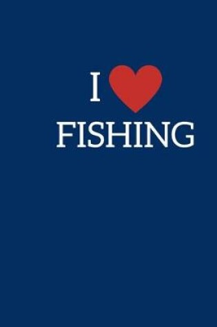 Cover of I Love Fishing