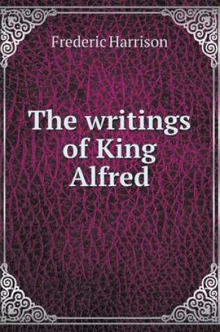 Cover of The writings of King Alfred