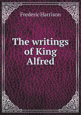 Book cover for The writings of King Alfred