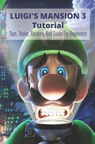 Cover of Luigi's Mansion 3 Tutorial