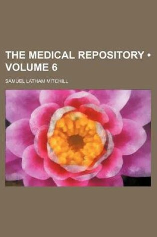 Cover of The Medical Repository (Volume 6)