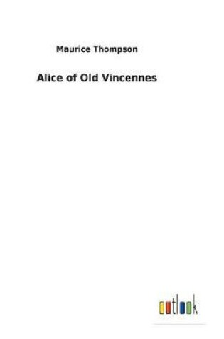 Cover of Alice of Old Vincennes