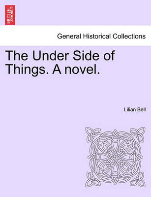 Book cover for The Under Side of Things. a Novel.