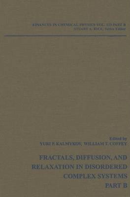 Cover of Advances in Chemical Physics, Fractals, Diffusion and Relaxation in Disordered Complex Systems